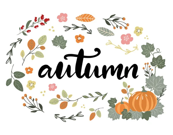 Őszi kézzel rajzolt betűk és virágos illusztrációk, ágak és koszorúk levelekkel, virágokkal és sütőtökkel — Stock Vector