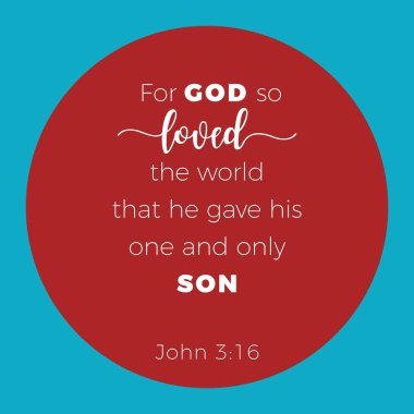 İncil ifade John 3:16, Tanrı için onun bir verdi ve biricik oğlunu, tipografi için yazdırmak veya kullanmak afiş, el ilanı, t gömlek dünya sevdi