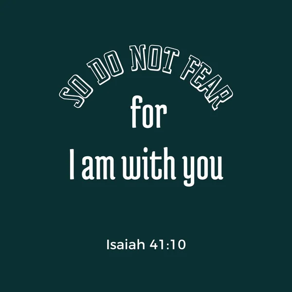 Βιβλική Φράση Του Προφήτη Ησαΐα Έτσι Ώστε Μην Φοβούνται Γιατί — Διανυσματικό Αρχείο