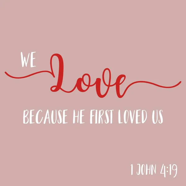 圣经中的句子 排版海报 我们的爱 因为他第一次爱我们从约翰 — 图库矢量图片