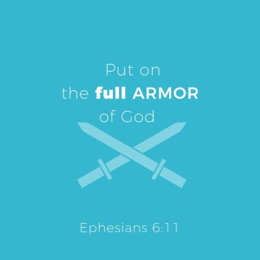 Biblical phrase from ephesians 6:11,put on the full armor of god, typography design for use as printing poster, flyer or t shirt  clipart