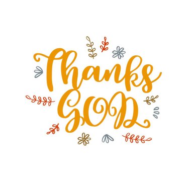 Teşekkür Tanrı el hat afiş poster olarak kullanmak için Şükran tatil için yazılı t gömlek veya el ilanı yazdırma.