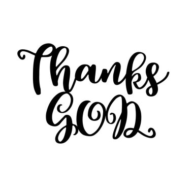 Teşekkür Tanrı el hat afiş poster olarak kullanmak için Şükran tatil için yazılı t gömlek veya el ilanı yazdırma.