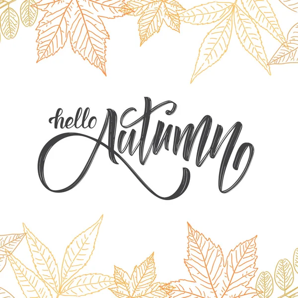 Letras escova manuscrita de Hello Autumn na mão desenhado folhas fundo. Desenho de esboço —  Vetores de Stock