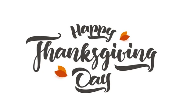 Vector handwritten calligraphic brush type lettering of Happy Thanksgiving Day with fall leaves on white background. — Stock Vector