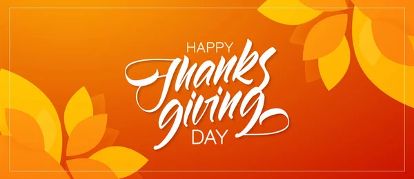 Autumn greeting banner with hand lettering composition of Happy Thanksgiving Day and fall leaves on orange background — Stock Vector