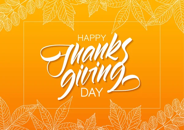 Letras de tipo elegante manuscritas do Dia de Ação de Graças Feliz com folhas de outono desenhadas à mão no fundo laranja . —  Vetores de Stock