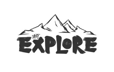 Hand drawn Mountais sketch with lettering composition of Let's Explore clipart