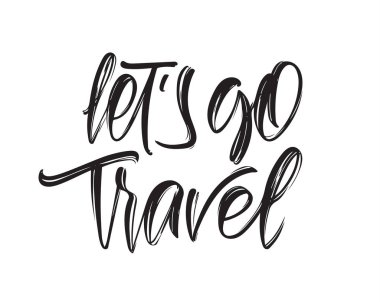 Vektör illüstrasyon. Let's go Travel'ın el yazısı nasırlı yazısı beyaz arka plan üzerine