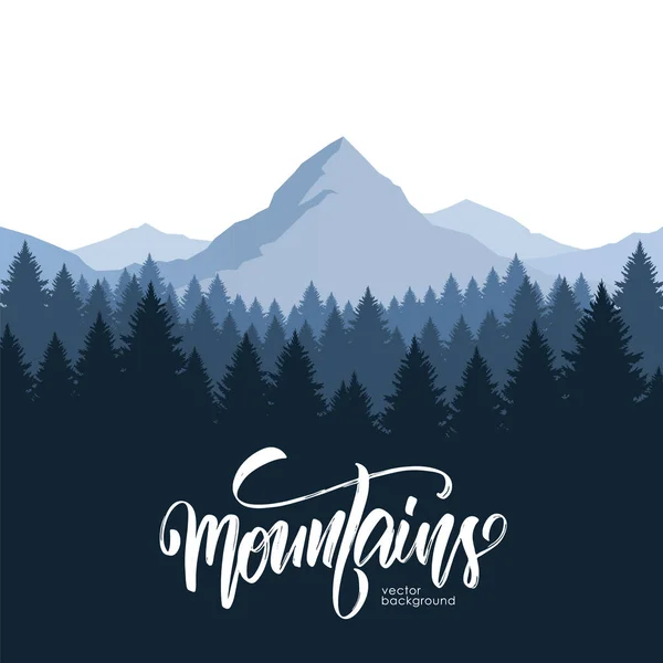 Ilustración vectorial: Paisaje de montañas con bosque de pinos y letras caligráficas dibujadas a mano de montañas . — Vector de stock