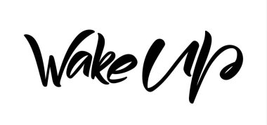 Vektör çizimi: Beyaz arka planda Wake Up'ın elle çizilmiş fırça tipi yazı kompozisyonu.