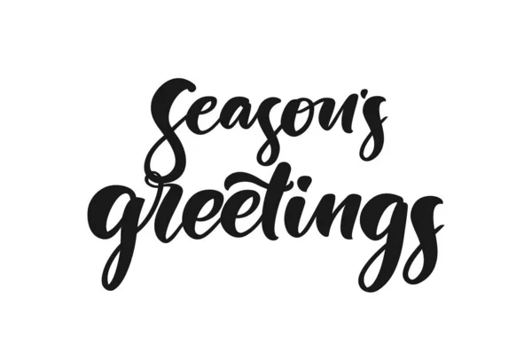 Élégant lettrage moderne écrit à la main de Seasons Greetings sur fond blanc . — Image vectorielle
