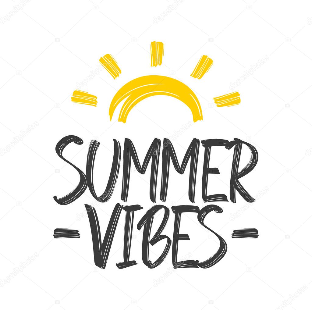 Vector illustration: Hand lettering composition of Summer Vibes with hand drawn brush sun