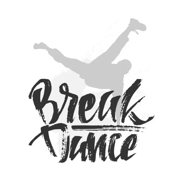 Векторная Иллюстрация Ручная Рисованная Буквенная Композиция Текстом Силуэта Break Dance — стоковый вектор