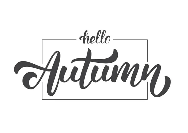 Vector Illustratie Handgeschreven Lettercompositie Van Hello Autumn Frame — Stockvector