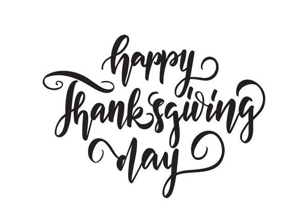 Vector Illustration Handwritten Elegant Lettering Happy Thanksgiving Day Isolated White — Stock Vector