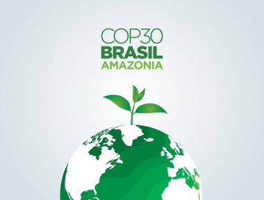 Birleşmiş Milletler İklim Değişikliği Konferansı COP30 Brezilya, Amazonia. İklim değişikliğine uyum.