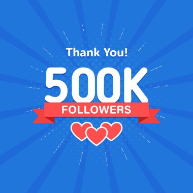Teşekkür ederim 500000 veya 500 k takipçileri. Kutlama kartı. Web sosyal medya kavramı. Çok sayıda aboneleri Blogger kutluyor.
