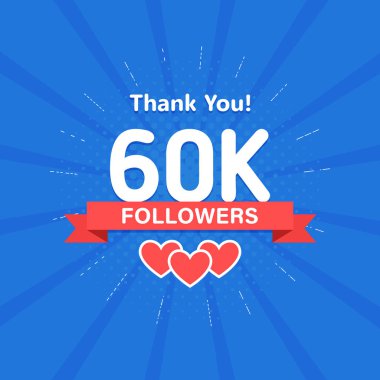 Teşekkür ederim 60000-60 k takipçileri. Kutlama kartı. Web sosyal medya kavramı. Çok sayıda aboneleri Blogger kutluyor.