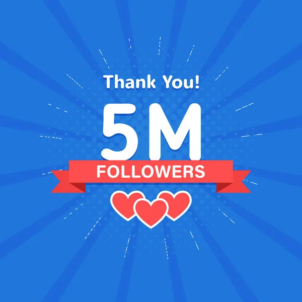 500000 또는 5m 추종자 감사합니다. 축하 카드. 웹 소셜 미디어 개념입니다. 블로거는 많은 수의 구독자를 축하합니다.. — 스톡 벡터