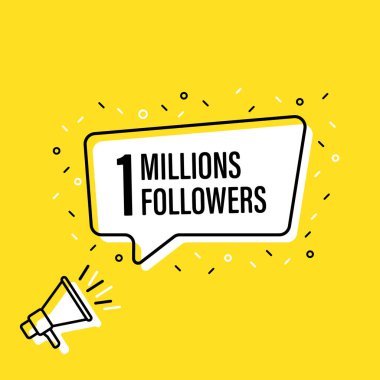 1 milyon takipçisi konuşma balonu ile megafon tutan erkek el. Hoparlör. Banner iş, pazarlama ve reklam için. Vektör çizimi.