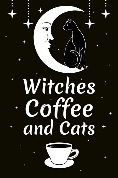 Schwarze Katze auf dem Mond, Sterne. Kaffeetasse vorhanden. Hexen Kaffee und Katzen Text auf schwarzem Hintergrund — Stockvektor