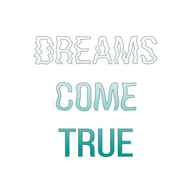 rüyalar gerçek, kavram. alıntı. Elle çizilmiş harfler. Sloganı.