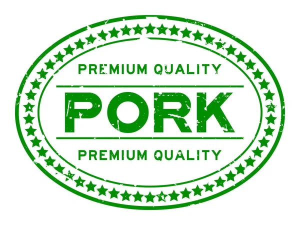 Grunge Verde Qualidade Premium Porco Oval Selo Borracha Fundo Branco —  Vetores de Stock