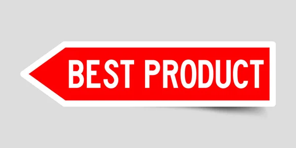 Étiquette Autocollant Forme Flèche Couleur Rouge Comme Mot Meilleur Produit — Image vectorielle