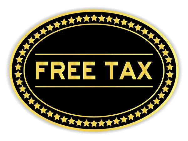 Овальный Цвет Золота Черного Цвета Словом Free Tax Белом Фоне — стоковый вектор