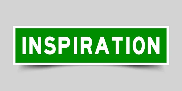 Vierkante Groene Sticker Etiket Word Inspiratie Grijze Achtergrond — Stockvector