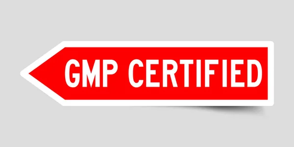 Etiqueta engomada en forma de flecha de color rojo como palabra GMP (Buenas prácticas de fabricación) certificada sobre fondo blanco — Archivo Imágenes Vectoriales