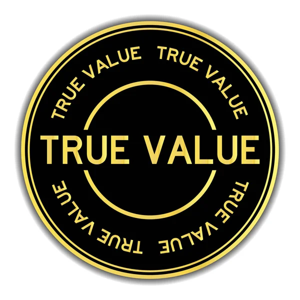 Preto e ouro cor palavra verdadeiro valor redondo selo adesivo no fundo branco — Vetor de Stock