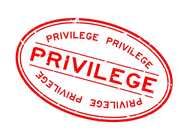 Grunge mot privilège rouge timbre de joint en caoutchouc ovale sur fond blanc — Image vectorielle