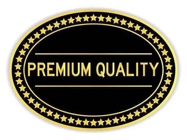 Etiqueta engomada de color negro y oro en calidad premium palabra sobre fondo blanco — Vector de stock
