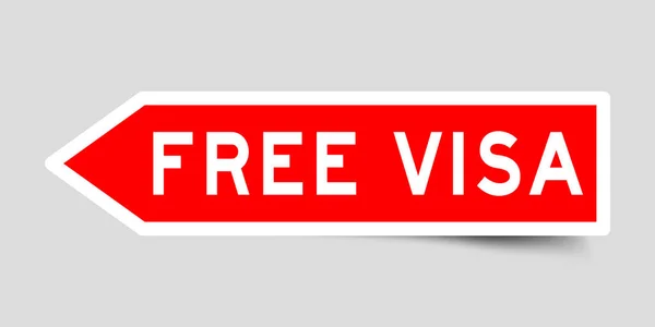 Nyíl alakú vörös színű matrica szó ingyenes vízumot szürke háttér — Stock Vector