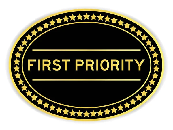 Zwart Goud Kleur Sticker Met Woord Eerste Prioriteit Witte Achtergrond — Stockvector