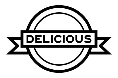 Siyah renkli yuvarlak eski etiket pankartı ve beyaz arka planda lezzetli bir kelime.