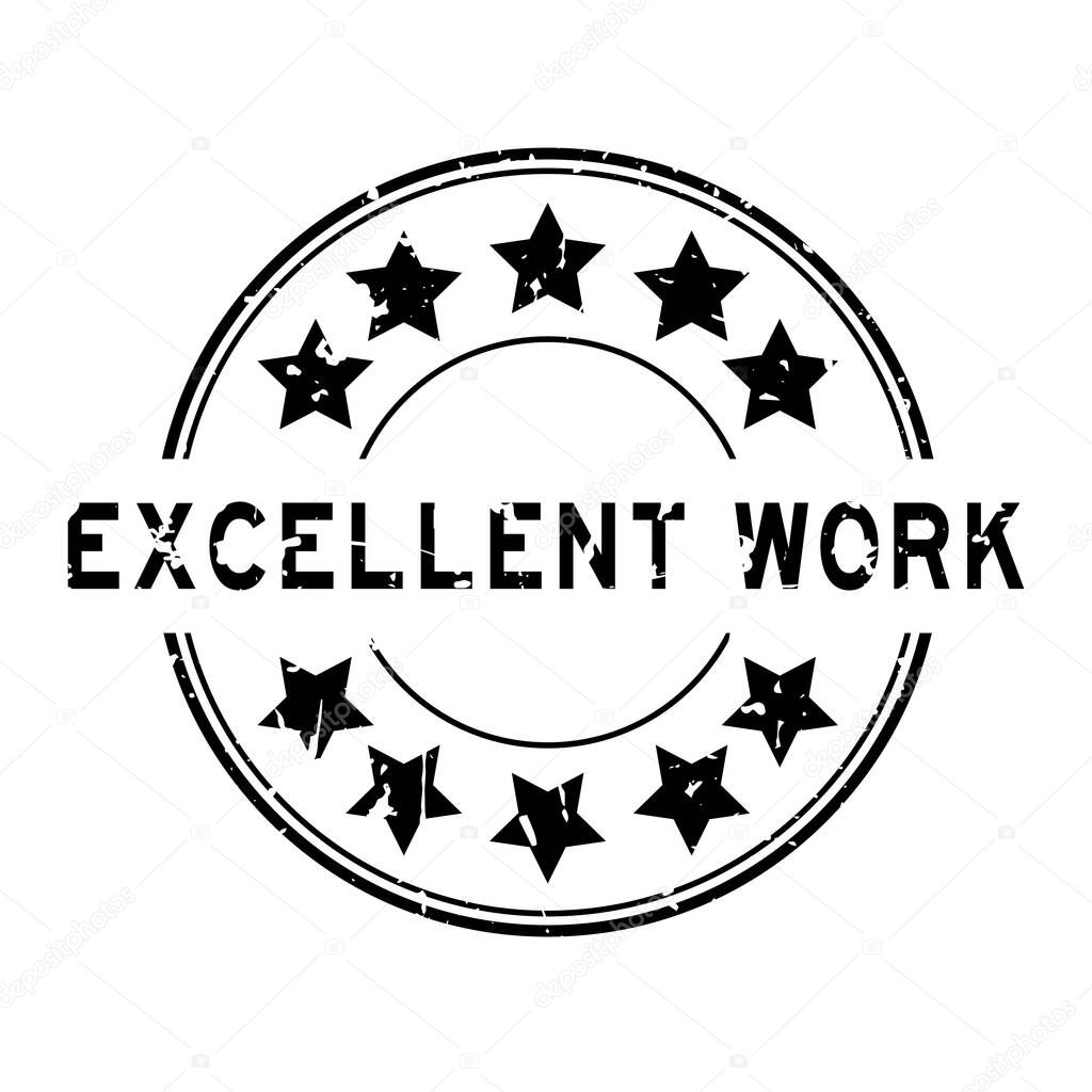 Grunge black excellent work word with star icon round rubber seal stamp on white background