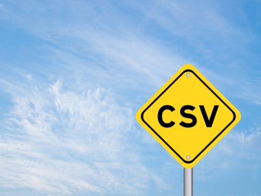 Yellow transportation sign with word CSV (Abbreviation of Computer system validation or Comma-separated values) on blue color sky background