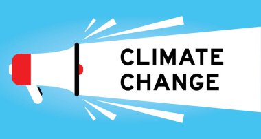 Mavi arkaplanda beyaz pankartta kelime iklim değişikliği simgesine sahip renk megafonu