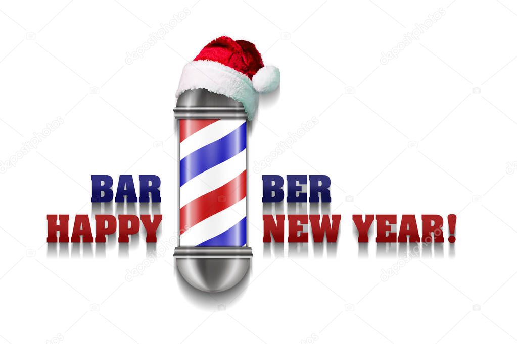 Barber Pole with Santa Claus hat on a white background. Inscription Barber Happy New Year. Greeting card Happy New Year and Merry Christmas for a hairdresser and barber shop.