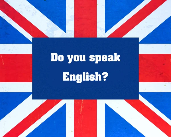 Do you speak English The inscription on the background of the flag of Britain. Concept for school, English language courses.
