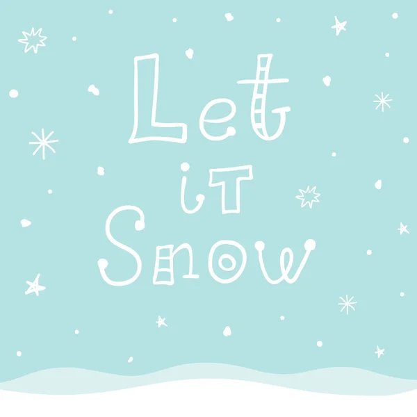 Ansichtkaart met belettering. Laat het sneeuw. Vectorillustratie. — Stockvector