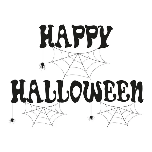 Felice Biglietto Calligrafico Halloween Iscrizione Moderna Ragni Ragnatela Sfondo Bianco — Vettoriale Stock