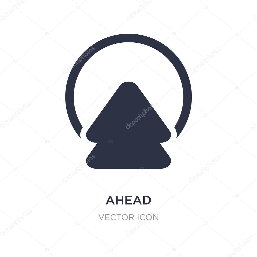 Ahead icon on white background. Simple element illustration from Alert concept. ahead sign icon symbol design.