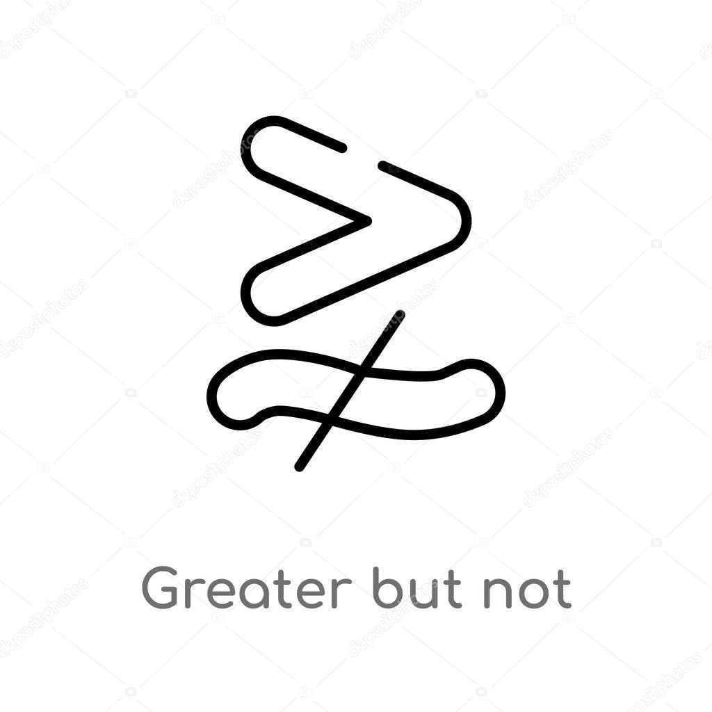outline greater but not equivalent vector icon. isolated black simple line element illustration from education concept. editable vector stroke greater but not equivalent icon on white background
