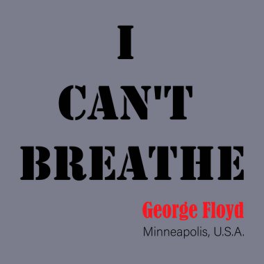 - Nefes alamıyorum. George Floyd 'dan alıntı, kısa mesaj. Poster, afiş, broşür. Amerika 'da siyah insan haklarıyla ilgili protesto konsepti. Vektör İllüstrasyonu.