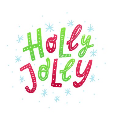 Holly Jolly. Metin vektör esnaf kar ile. Doku yazı renkli elle çizilmiş. Kırmızı ve yeşil