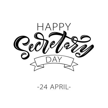 Happy Sekreter gün el yazı vektör çizim. 24 Nisan 2019. Yönetim uzmanları gün